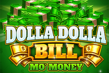 Dolla Dolla Bill: Mo’ Money